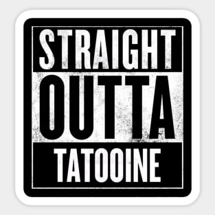 Straight Outta Tatooine Sticker